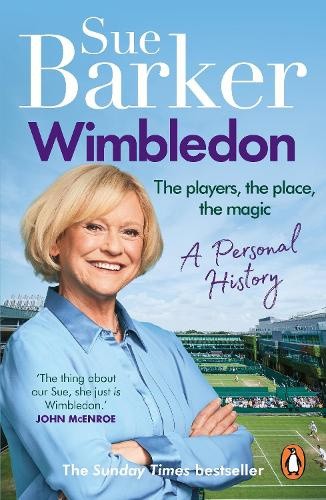 Wimbledon: A personal history by Sue Barker [Paperback]