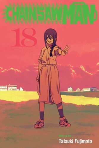 Chainsaw Man, Vol. 18, Volume 18 by Tatsuki Fujimoto [Paperback]