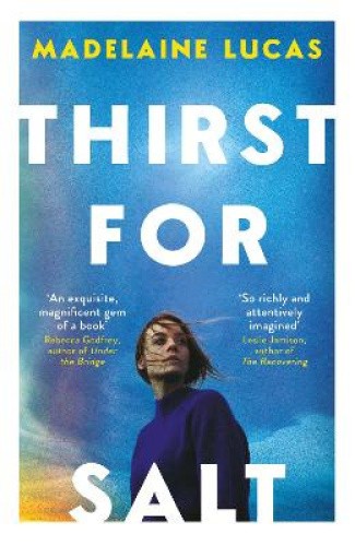 Thirst for Salt by Lucas, Madelaine [Paperback]