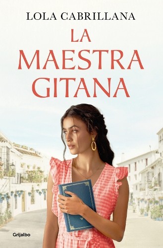 Lola Cabrillana La maestra gitana / The Gypsy Teacher (Tascabile)
