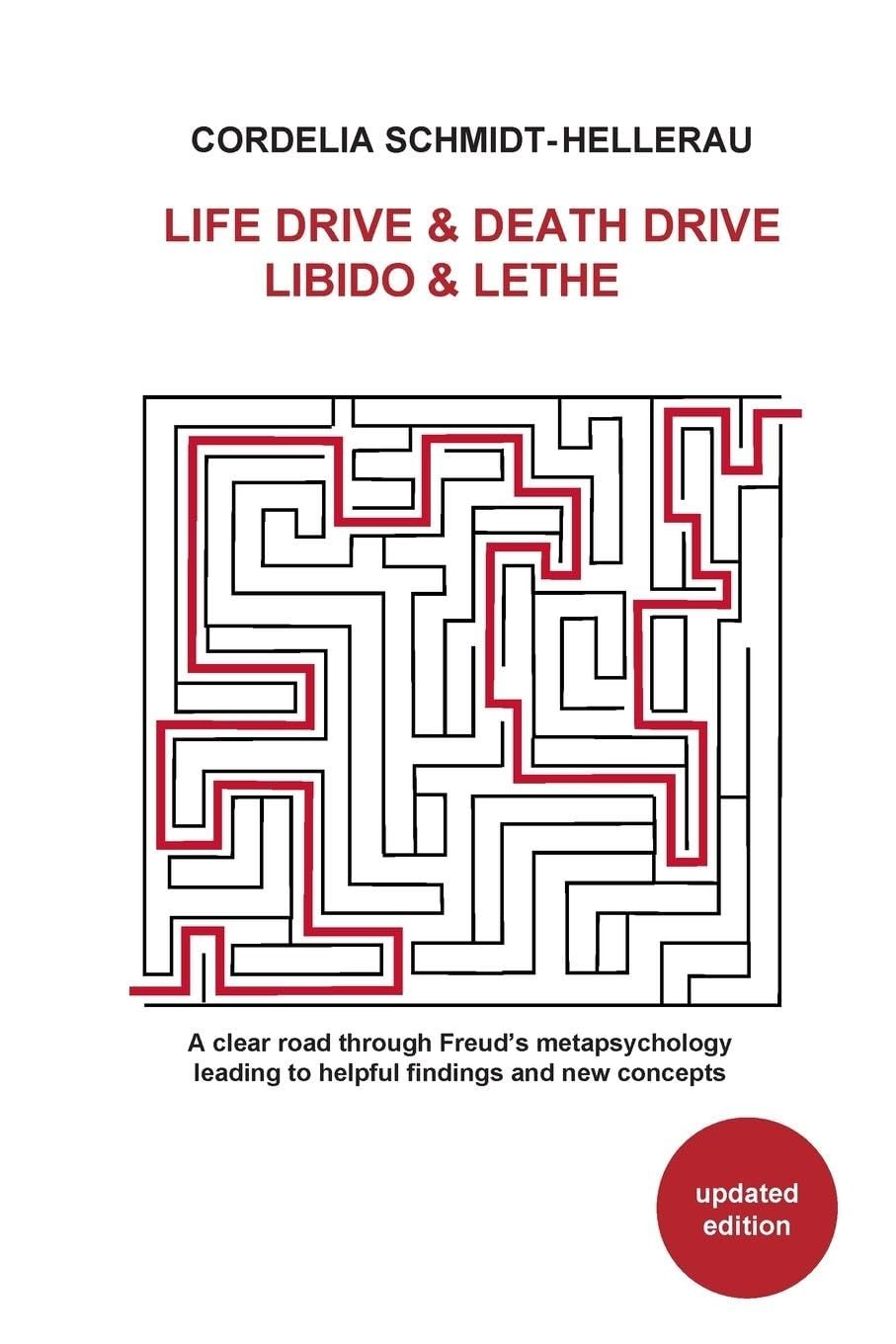 Cordelia Schmid Life Drive & Death Drive Libido & Lethe A clear road (Tascabile)
