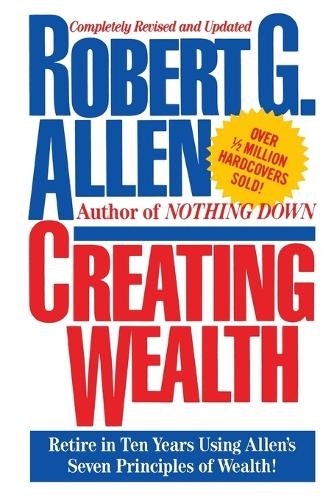 Robert G. Allen Creating Wealth (Tascabile)