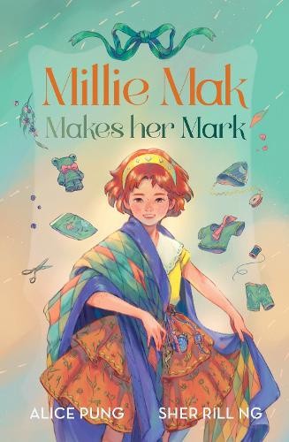Millie Mak the Maker (Millie Mak, #1) (MILLIE MAK THE MAKER) by Alice Pung