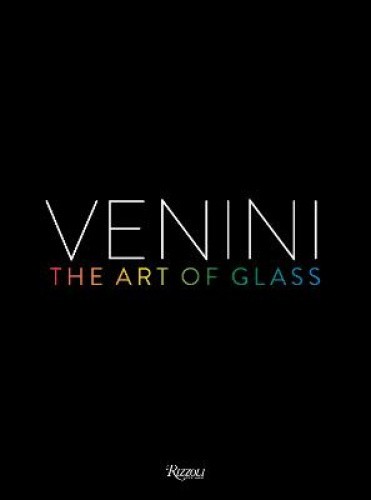Venini: The Art of Glass by Federica Sala [Hardback]