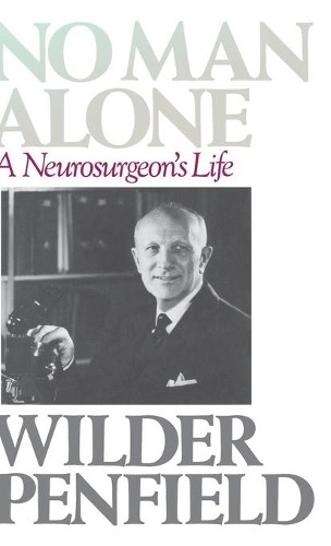 Wilder Penfield No Man Alone (Copertina rigida)