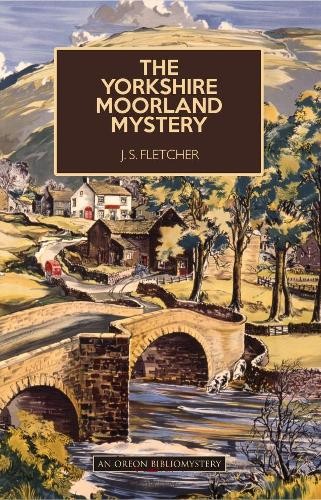 J. S. Fletcher The Yorkshire Moorland Mystery (Tascabile)