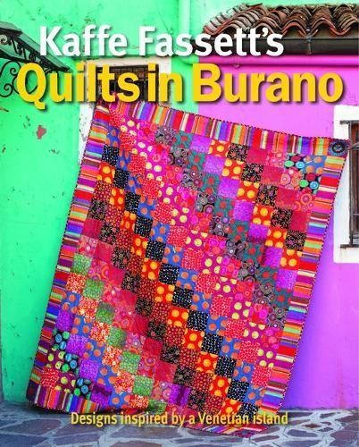 K Fassett Kaffe Fassett′s Quilts in Burano (Tascabile)