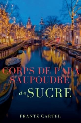 Frantz Cartel Corps de papa saupoudré de sucre (Tascabile)