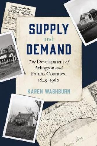 Karen Washburn Supply and Demand: The Development of Arlington and F (Tascabile)