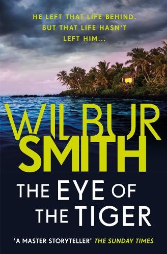 Wilbur Smith The Eye of the Tiger (Tascabile)