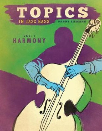 Topics in Jazz Bass: Harmony (Topics in Jazz Bass) by Erik Piazza [Paperback]