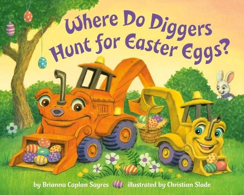 Brianna Caplan Sayres Christi Where Do Diggers Hunt for East (Libro di cartone)