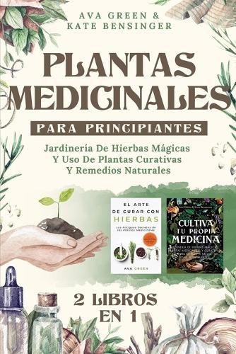 Kate Bensinger Ava Green Plantas Medicinales Para Principiantes (Tascabile)