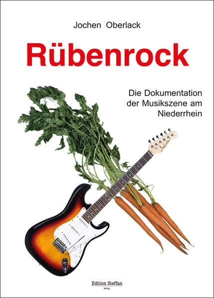 Jochen Oberlack Rübenrock: Die Dokumentation der Musikszene am Niede (Tascabile)