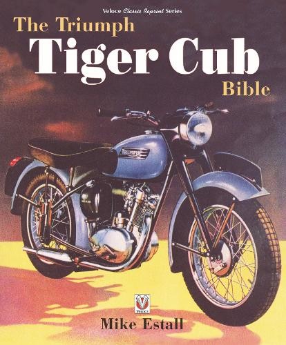 Mike Estall The Triumph Tiger Cub Bible (Tascabile) Bible