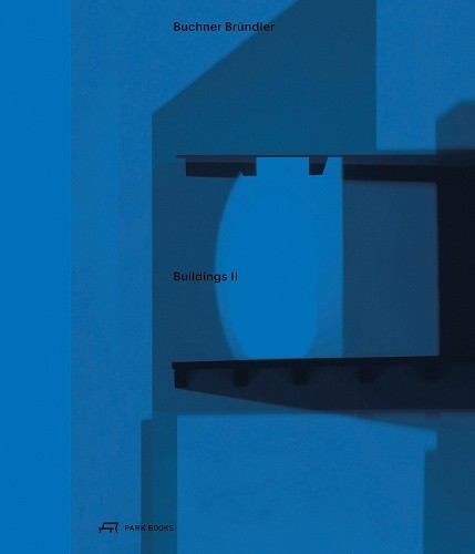 Buchner Bründler – Buildings II by Ludvic Balland [Hardback]
