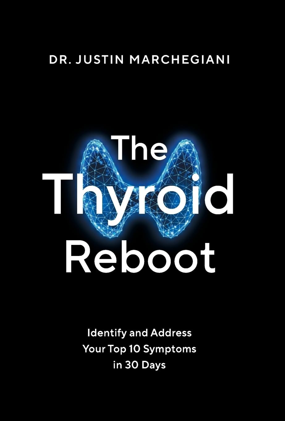 Justin Marchegiani The Thyroid Reboot (Copertina rigida)