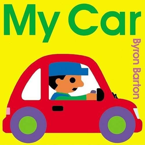 Byron Barton My Car Board Book (Libro di cartone)