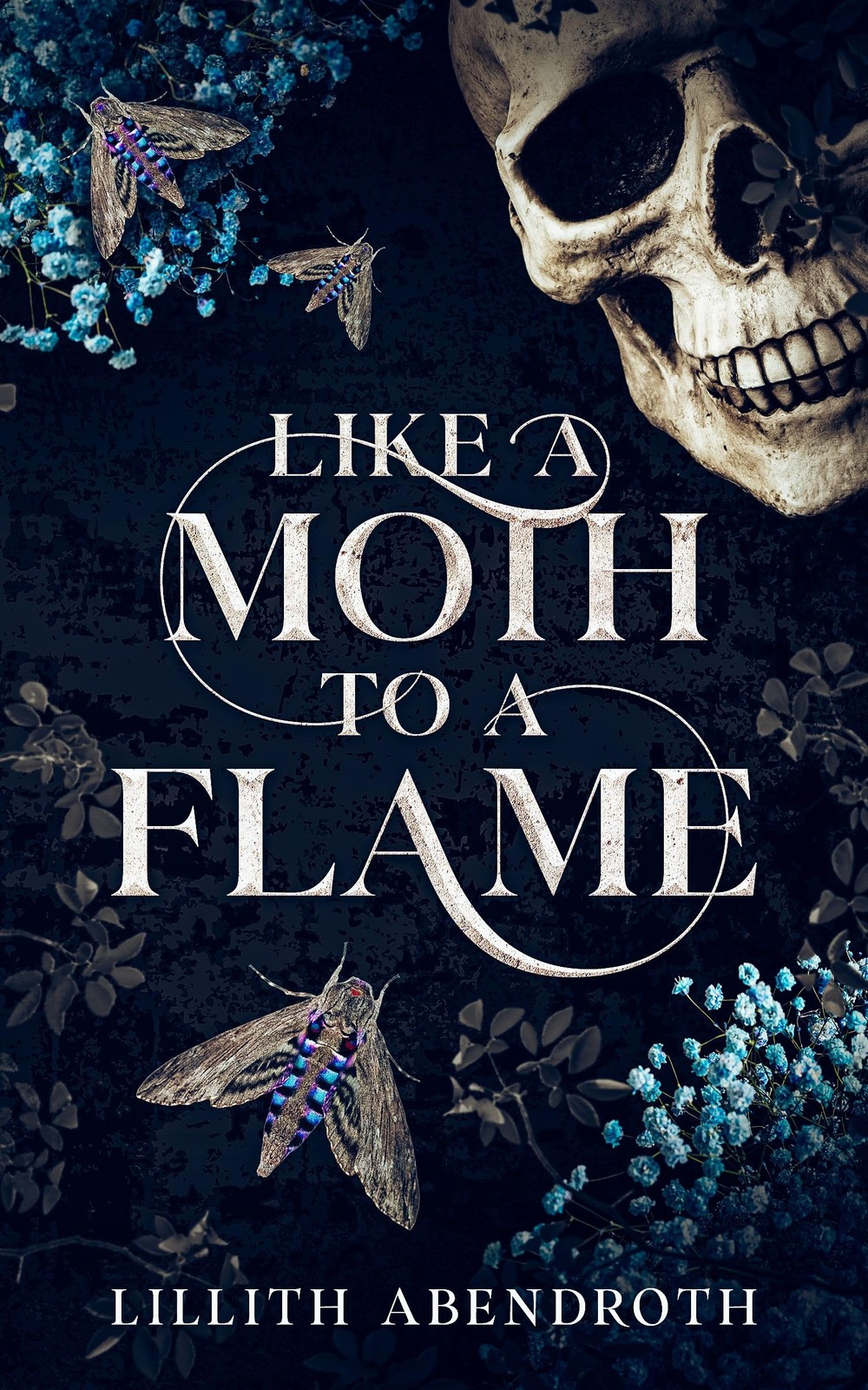 Lillith Abendroth Like A Moth To A Flame (Tascabile)