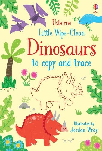 Kirsteen Robson Little Wipe-Clean Dinosaurs to Copy and Trace (Tascabile)