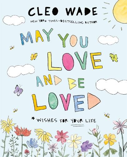 Cleo Wade May You Love and Be Loved (Copertina rigida)