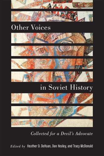 Other Voices in Soviet History: Collected for a Devil’s Advocate [Hardback]