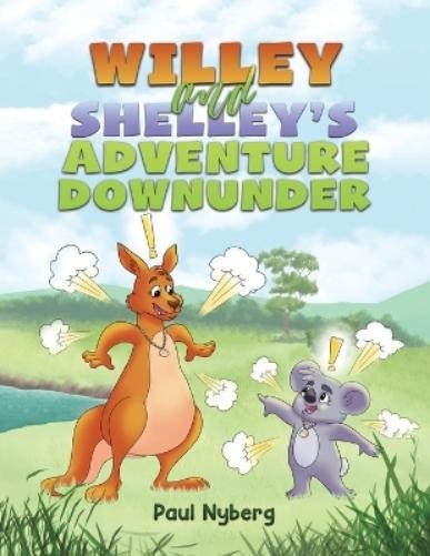 Paul Nyberg Willey and Shelley’s Adventure Downunder (Tascabile)
