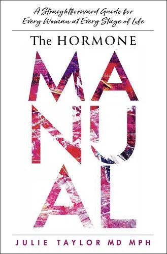 Julie Taylor The Hormone Manual (Copertina rigida)
