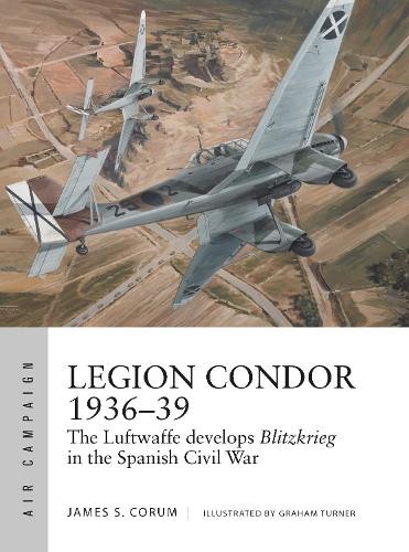 James S. Corum Legion Condor 1936–39 (Tascabile) Air Campaign