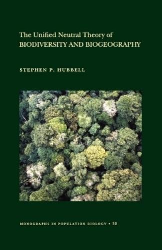 Stephen P. Hubb The Unified Neutral Theory of Biodiversity and Bioge (Tascabile)