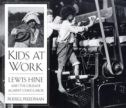Russell Freedman Lewis Wickes Hine Kids at Work (Tascabile)