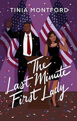 Tinia Montford The Last Minute First Lady (Tascabile)