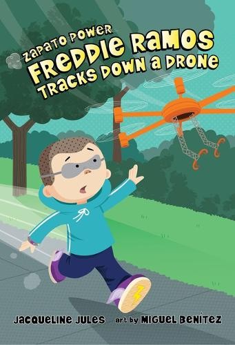 Freddie Ramos Tracks Down a Drone: 9 by Jules, Jacqueline [Hardback]