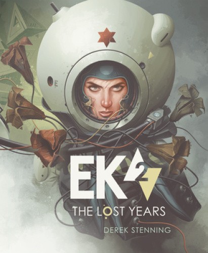 Ek2: The Lost Years by Derek Stenning [Hardback]