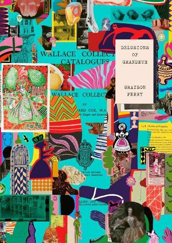 Grayson Perry: Delusions of Grandeur by Grayson Perry [Paperback]