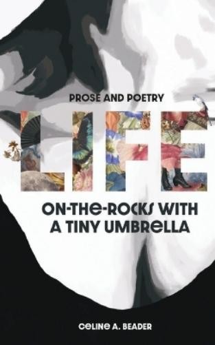 Celine A Beader Life On-the-Rocks with a Tiny Umbrella (Tascabile)