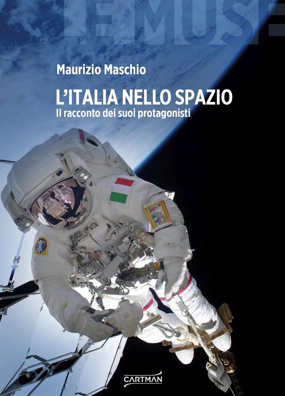 Libri Maurizio Maschio - L' Italia Nello Spazio. Il Racconto Dei Suoi Protagonis