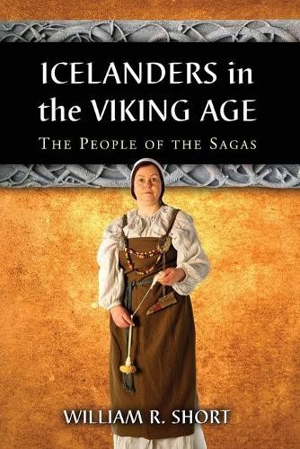 William R. Short Icelanders in the Viking Age (Tascabile)