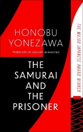 Honobu Yonezawa The Samurai and the Prisoner (Tascabile) (PRESALE 14/08/2025)