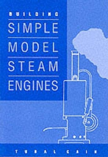 Building Simple Model Steam Engines by Cain, Tubal [Paperback]