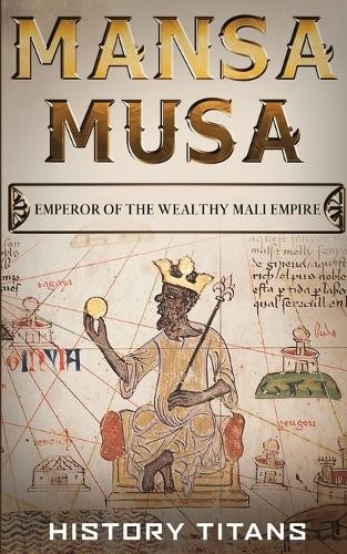 History Titans Mansa Musa (Tascabile)