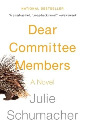 Julie Schumacher Dear Committee Members (Tascabile) Dear Committee Trilogy