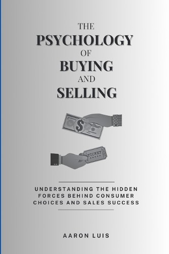 Aaron Luis The Psychology of Buying and Selling (Tascabile)