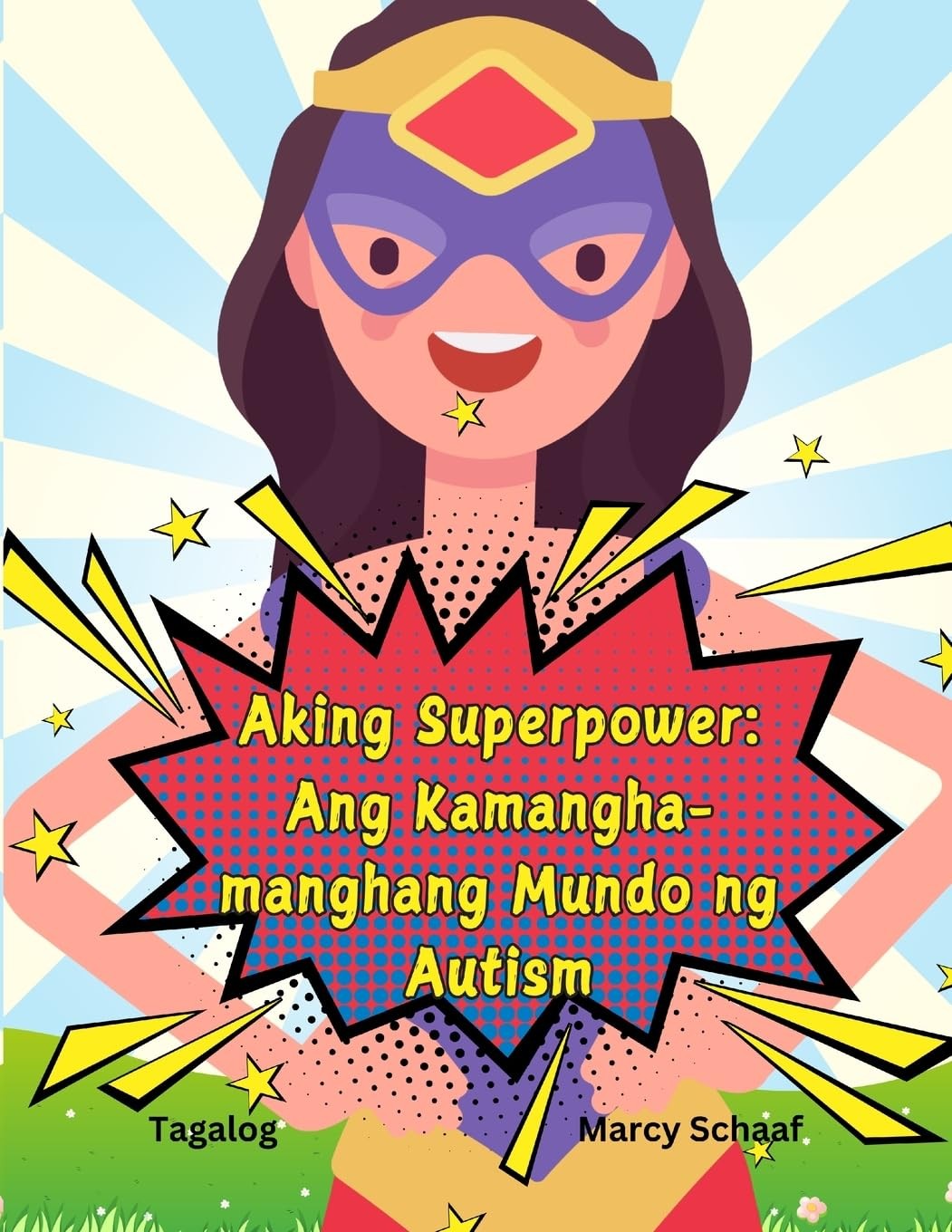 Marcy Schaaf Aking Superpower: Ang Kamangha-manghang Mundo ng Autism (Tascabile)