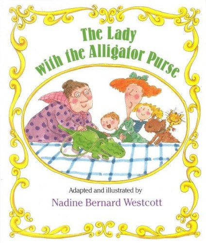 The Lady with the Alligator Purse by Nadine Bernard Westcott [Paperback]