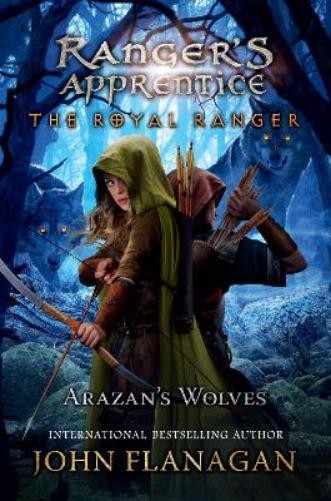John Flanagan The Royal Ranger: Arazan's Wolves (Copertina rigida)