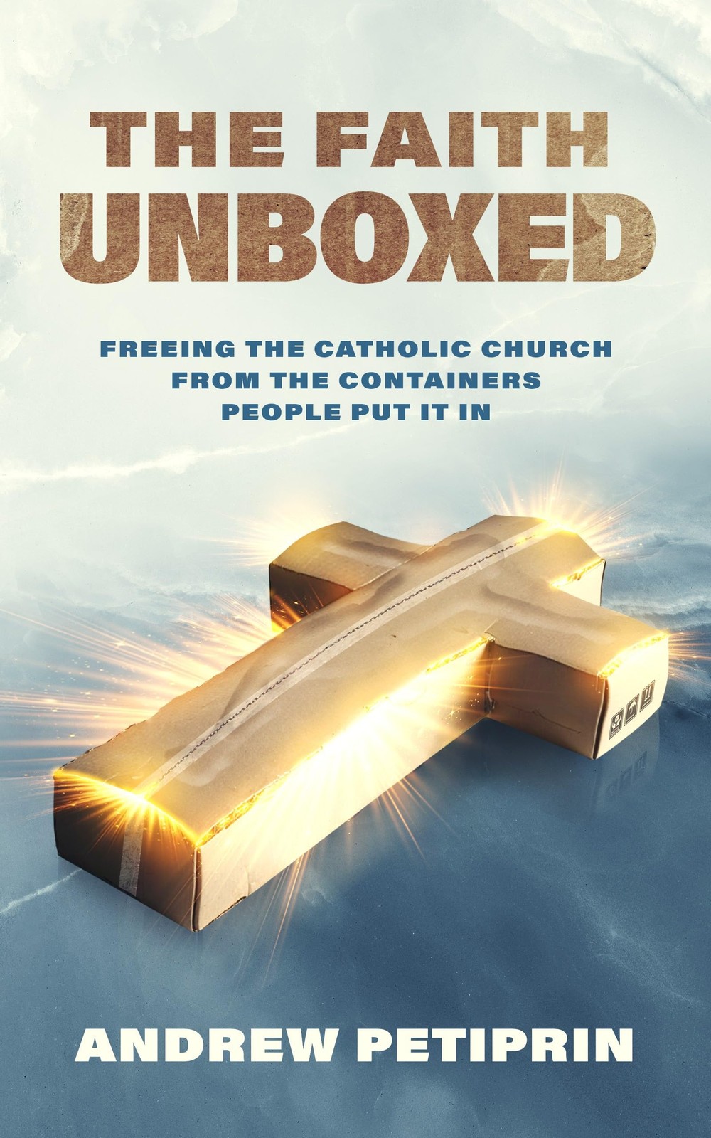 Andrew Petiprin The Faith Unboxed (Tascabile)