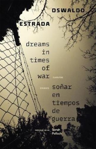 Oswaldo Estrada Dreams in Times of War / Soñar En Tiempos De Guerra (Tascabile)