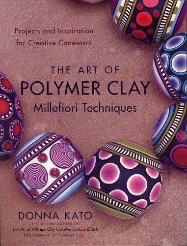 D Kato Art of Polymer Clay Millefiori Techniques, The (Tascabile)