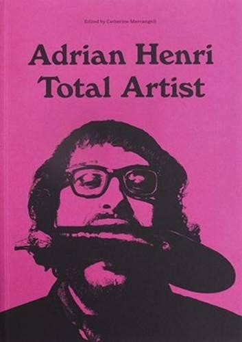 Bryan Biggs Antony Hudek Adrian Henri Adrian Henri: Total Artist (Tascabile)